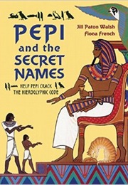 Pepi and the Secret Names (Jill Paton Walsh)