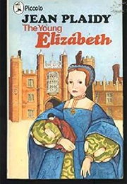 The Young Elizabeth (Jean Plaidy)
