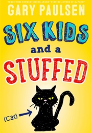 Six Kids and a Stuffed Cat (Gary Paulsen)