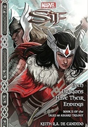 Sif: Even Dragons Have Their Endings (Keith Decandido)