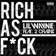 Rich as Fuck - Lil Wayne Ft. 2 Chainz