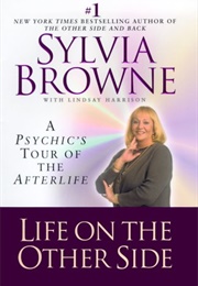 Life on the Other Side (Sylvia Browne With Lindsay Harrison)