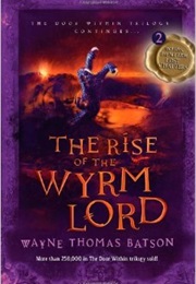 The Rise of the Wyrm Lord (Wayne Thomas Batson)