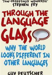 Through the Language Glass (Guy Deutscher)