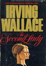 The Second Lady (Irving Wallace)