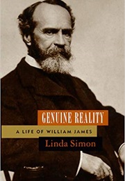 Genuine Reality: A Life of William James (Linda Simon)