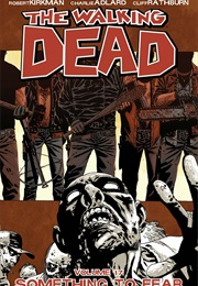 The Walking Dead, Vol. 17: Something to Fear (Robert Kirkman)