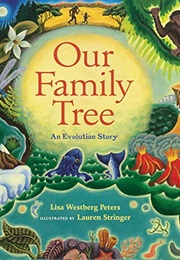 Our Family Tree: An Evolution Story (Lisa Westberg Peters)
