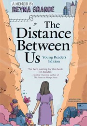 The Distance Between Us (Reyna Grande)