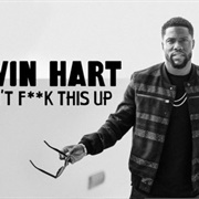Don't Fuck This Up Kevin Hart
