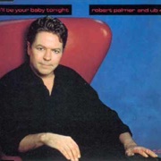 I'll Be Your Baby Tonight - Robert Palmer Featuring UB40