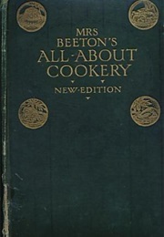 Mrs Beeton&#39;s All About Cookery (Isabella Beeton)