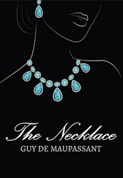 The Necklace (Guy De Maupassant)