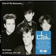 Echo & the Bunnymen - Do It Clean: An Anthology