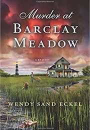 Murder at Barclay Meadow (Wendy Sand Eckel)
