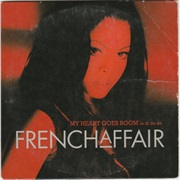 French Affair - My Heart Goes Boom (La Di Da Da) (1999)