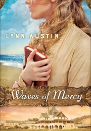 Waves of Mercy (Lynn Austin)