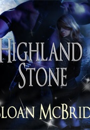 Highland Stone (Sloan McBride)