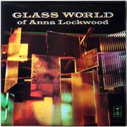 The Glass World of Anna Lockwood