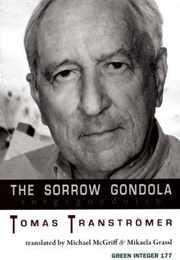 The Sorrow Gondola (Tomas Tranströmer)
