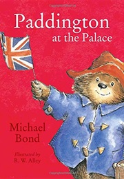 Paddington at the Palace (Michael Bond)