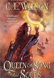 Queen of Songs and Souls (C.L. Wilson)