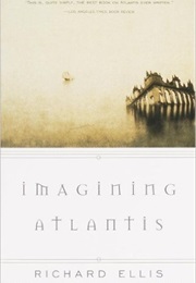 Imagining Atlantis (Richard Ellis)