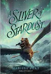 A Sliver of Stardust (Marissa Burt)