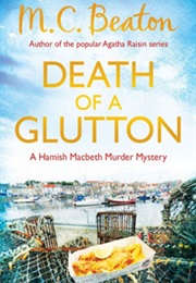 Death of a Glutton (M.C.Beaton)