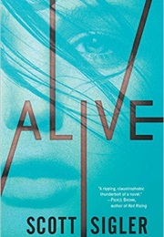 Alive (The Generations Trilogy, #1) (Scott Sigler)