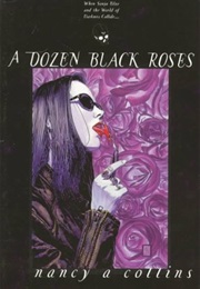 A Dozen Black Roses (Nancy A. Collins)