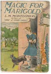 Magic for Marigold (L. M. Montgomery)