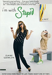 I'm With Stupid (Elaine Szewczyk)
