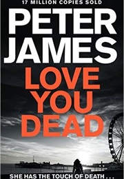 Love You Dead (Peter James)