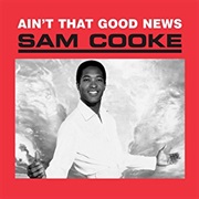 Sam Cooke - Ain&#39;t That Good News