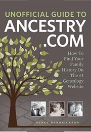 Unofficial Guide to Ancestry.com (Nancy Hendrickson)