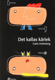 Det Kallas Kärlek (Carin Holmberg)