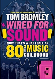Wired for Sound (Tom Bromley)