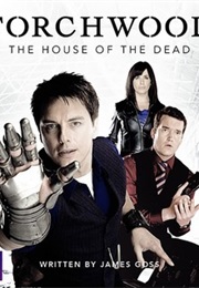 Torchwood: The House of the Dead (James Goss)