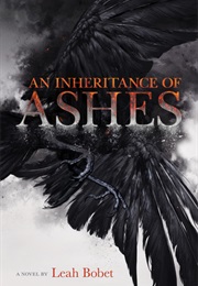 An Inheritance of Ashes (Leah Bobet)