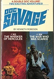 The Whisker of Hercules/The Man Who Was Scared (Kenneth Robeson)