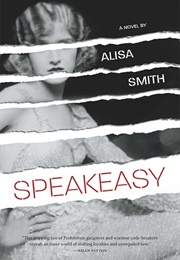 Speakeasy: A Novel (Lena Stillman #1) (Alisa Smith)