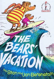 The Berenstain Bears: The Bears' Vacation (Stan and Jan Berenstain)