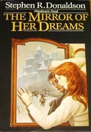 The Mirror of Her Dreams (Stephen R. Donaldson)