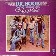 Sylvia&#39;s Mother - Dr. Hook and the Medicine Show