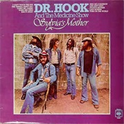Sylvia's Mother - Dr. Hook and the Medicine Show