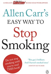 The Easy Way to Stop Smoking (Alan Carr)