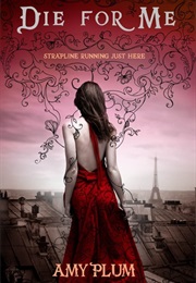 Die for Me (Amy Plum)