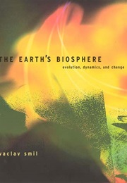 The Earth's Biosphere: Evolution, Dynamics, and Change (Vaclav Smil)