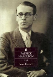 Patrick Hamilton: A Life (Sean French)